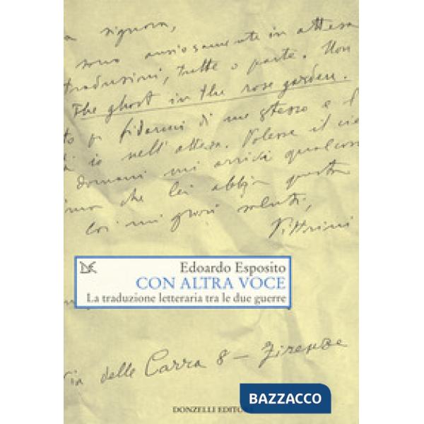 Con altra voce. La traduzione letteraria tra le due guerre