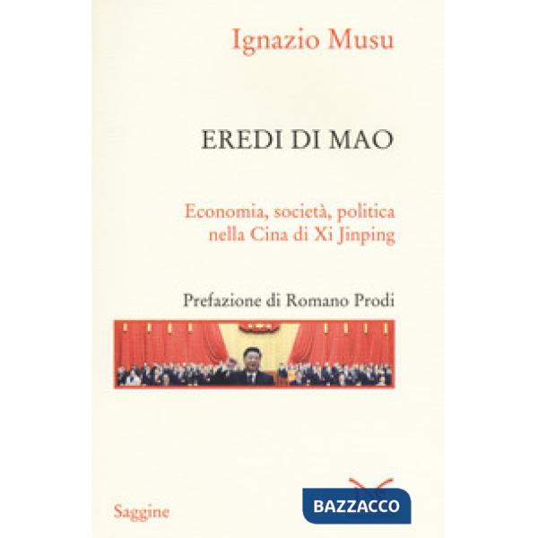 Eredi di Mao. Economia, società, politica nella Cina di Xi Jinping