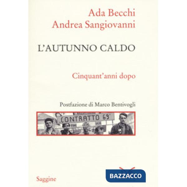 Autunno caldo. Cinquant'anni dopo (L')
