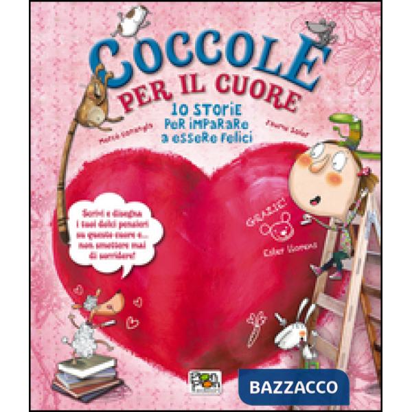 Coccole per il cuore. 10 storie per imparare a essere felici