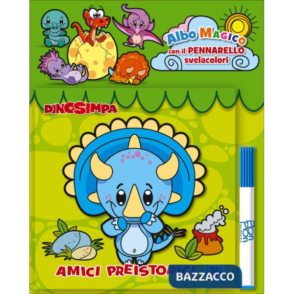 Amici preistorici. Dinosimpa. Albo magico. Ediz. a colori. Con pennarello svelacolori