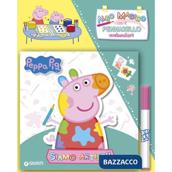 Siamo artisti! Albo magico. Peppa Pig. Ediz. illustrata. Con gadget