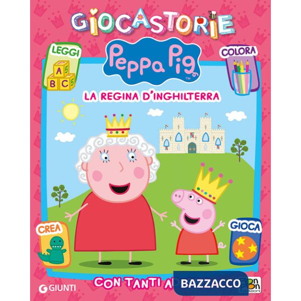 Peppa e la regina d'Inghilterra. Giocastorie. Con adesivi. Ediz. illustrata