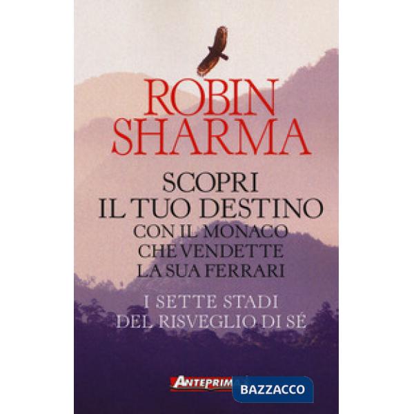 Scopri il tuo destino con il monaco che vendette la sua Ferrari. I sette stadi d