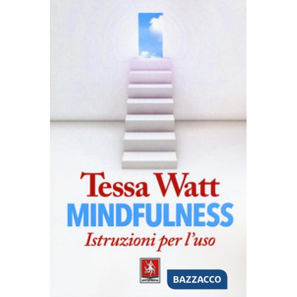Mindfulness. Istruzioni per l'uso