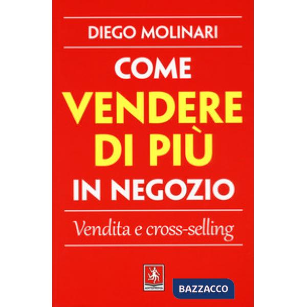 Come vendere di più in negozio. Vendita e cross-selling