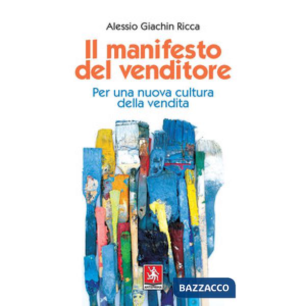 Manifesto del venditore. Per una nuova cultura della vendita (Il)