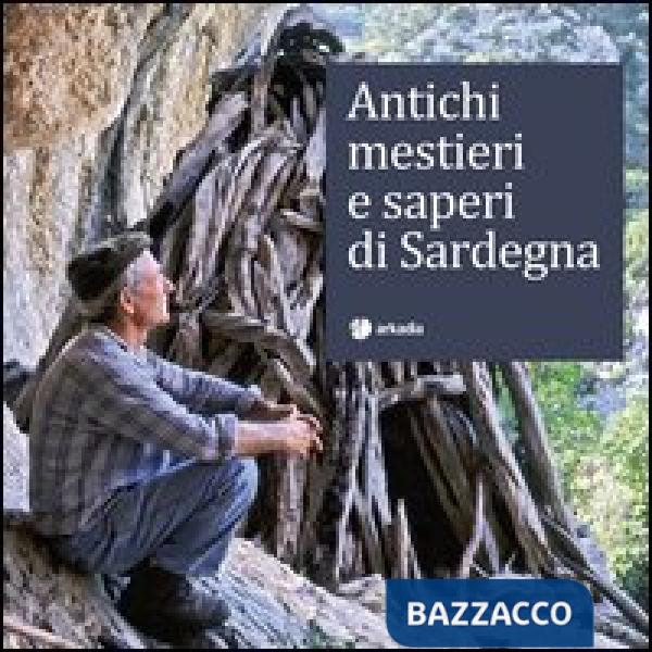 Antichi mestieri e saperi di Sardegna