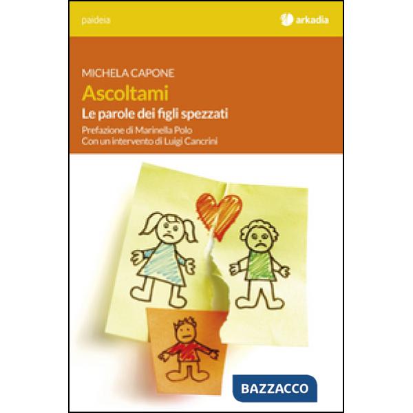 Ascoltami. Le parole dei figli spezzati