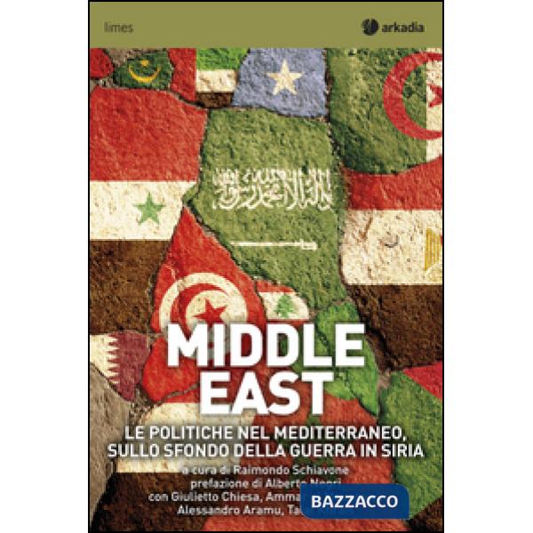 Middle East. Le politiche nel Mediterraneo sullo sfondo della guerra in Siria