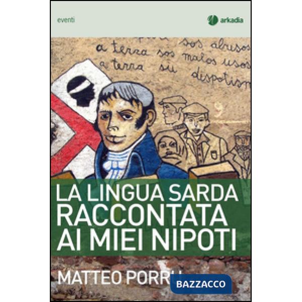 Lingua sarda raccontata ai miei nipoti (La)