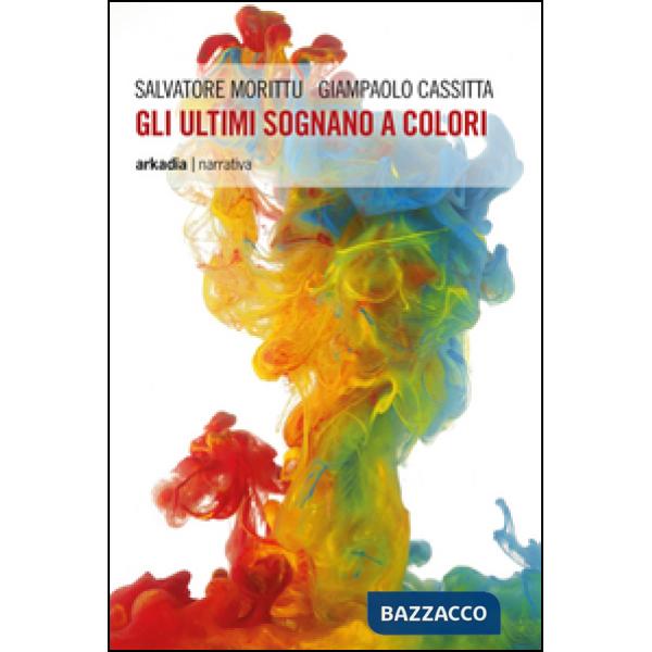 Ultimi sognano a colori (Gli)