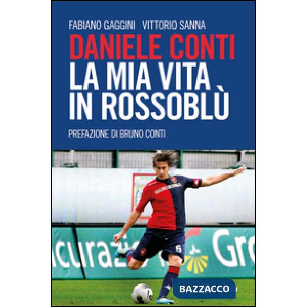 Daniele Conti. La mia vita in rossoblù