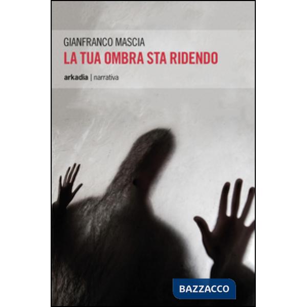 Tua ombra sta ridendo (La)