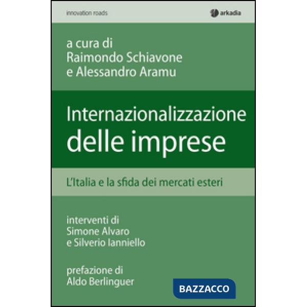 Internalizzazione delle imprese. L'Italia e la sfida dei mercati esteri