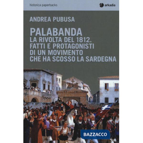 Palabanda. La rivolta del 1812. Fatti e protagonisti di un movimento che ha scos