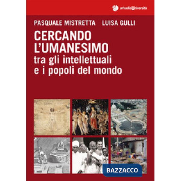Cercando l'umanesimo tra gli intellettuali e i popoli del mondo