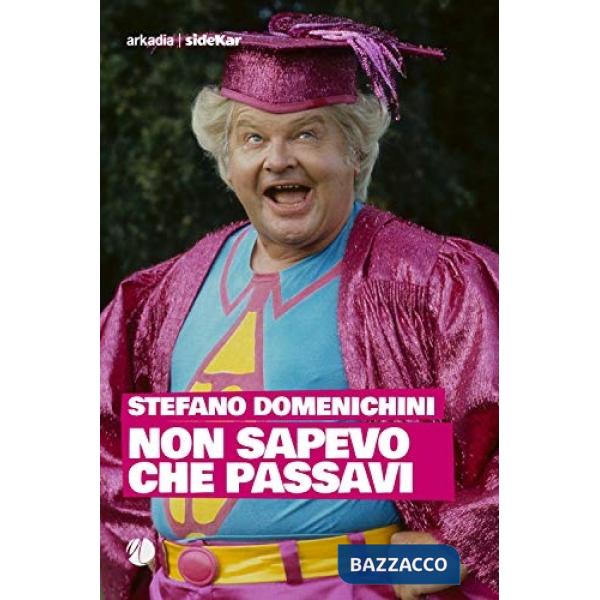 Non sapevo che passavi