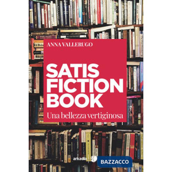 Satisfiction book. Una bellezza vertiginosa