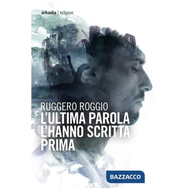 Ultima parola l'hanno scritta prima (L')