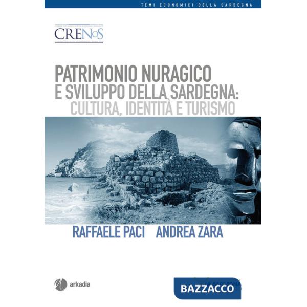 Patrimonio nuragico e sviluppo della Sardegna: cultura, identità e turismo