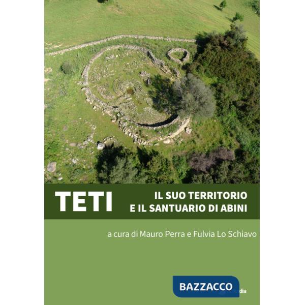 Teti. Il suo territorio e il santuario di Abini