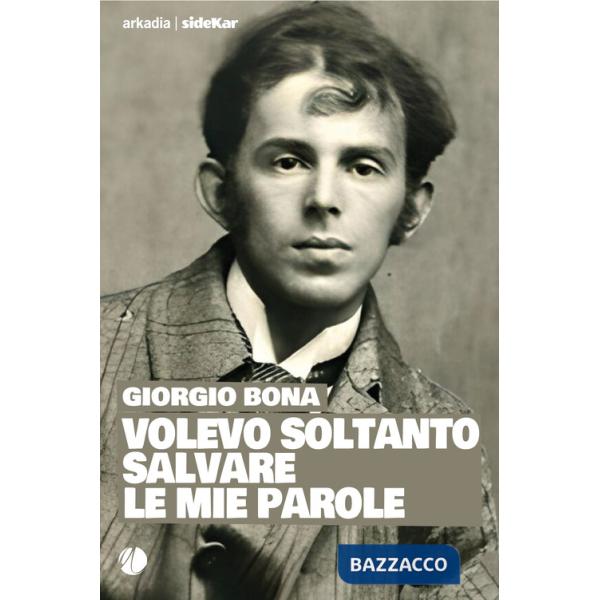 Volevo soltanto salvare le mie parole