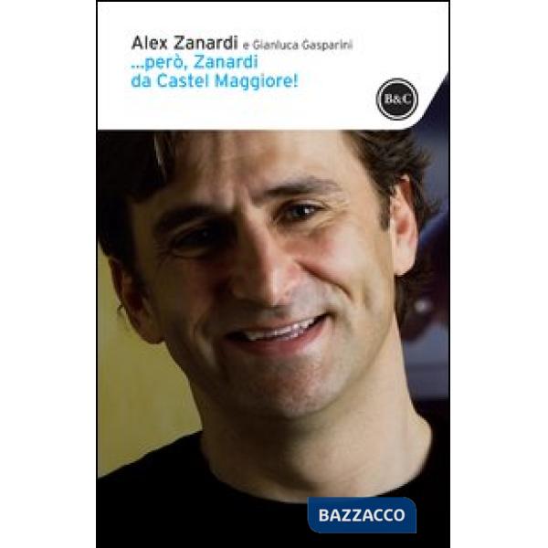 ... Però, Zanardi da Castel Maggiore