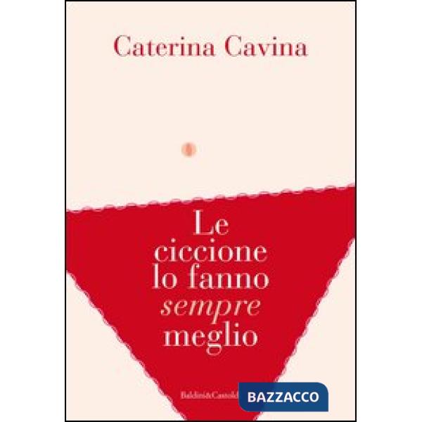 Ciccione lo fanno sempre meglio (Le)