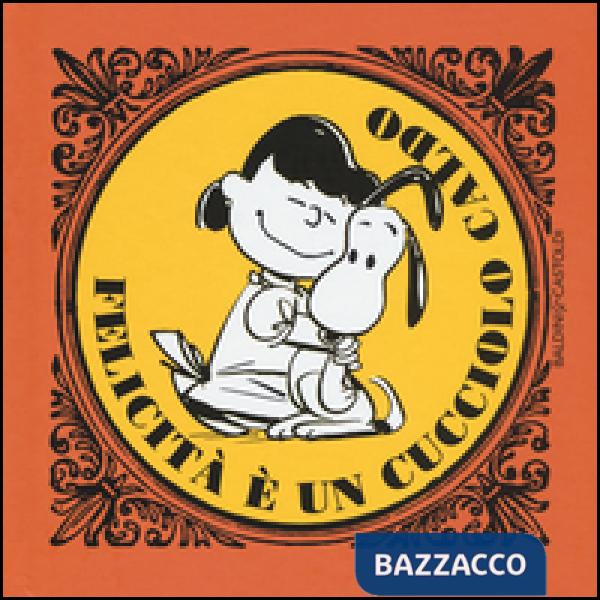 Felicità è... un cucciolo caldo (La)