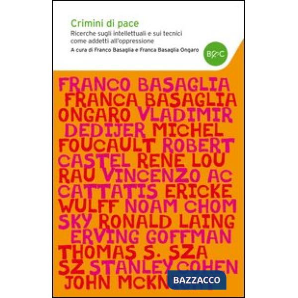 Crimini di pace. Ricerche sugli intellettuali e sui tecnici come addetti all'oppressione