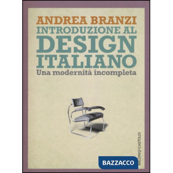 Introduzione al design italiano. Una modernità incompleta