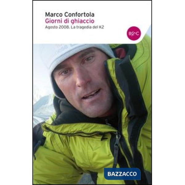 Giorni di ghiaccio. Agosto 2008. La tragedia del K2