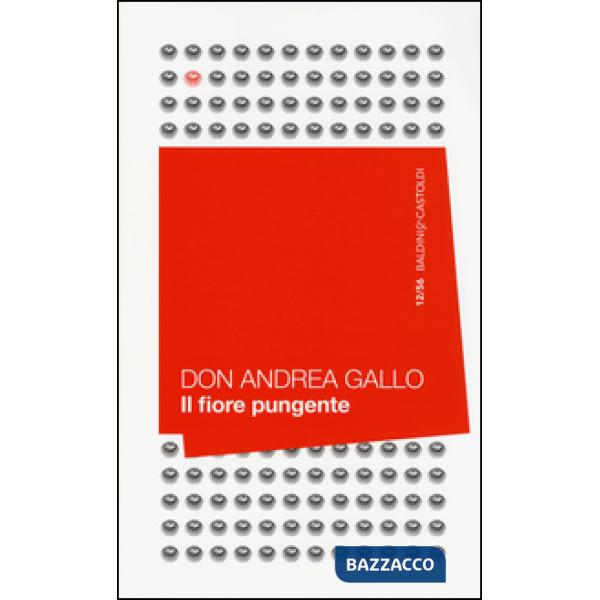 Fiore pungente. Il prete che si è scoperto uomo (Il)