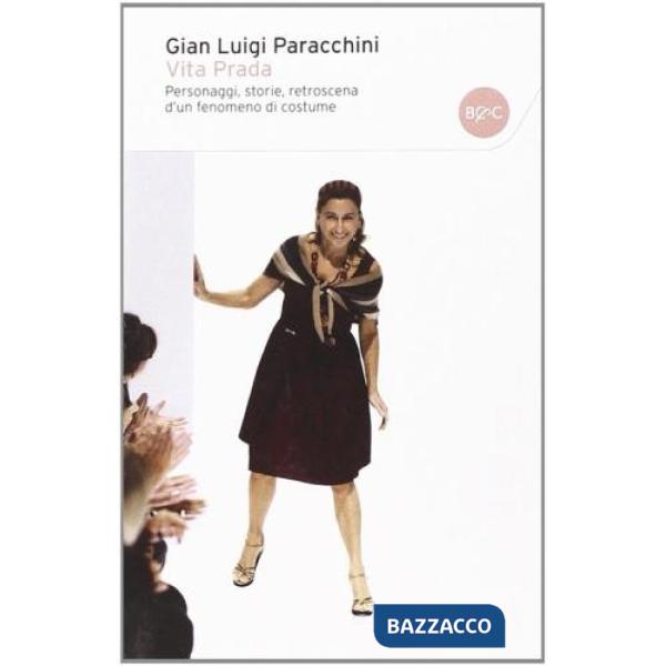 Prada. Personaggi, storie, retroscena d'un fenomeno di costume