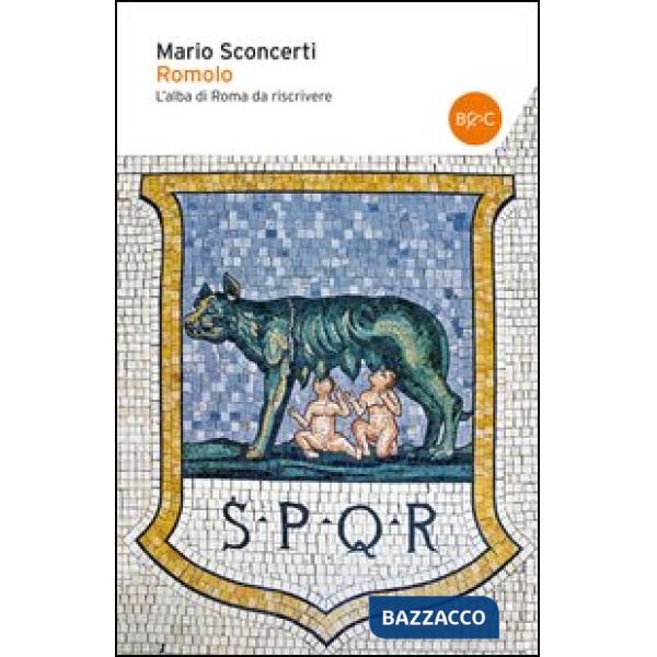 Romolo. L'alba di Roma da riscrivere