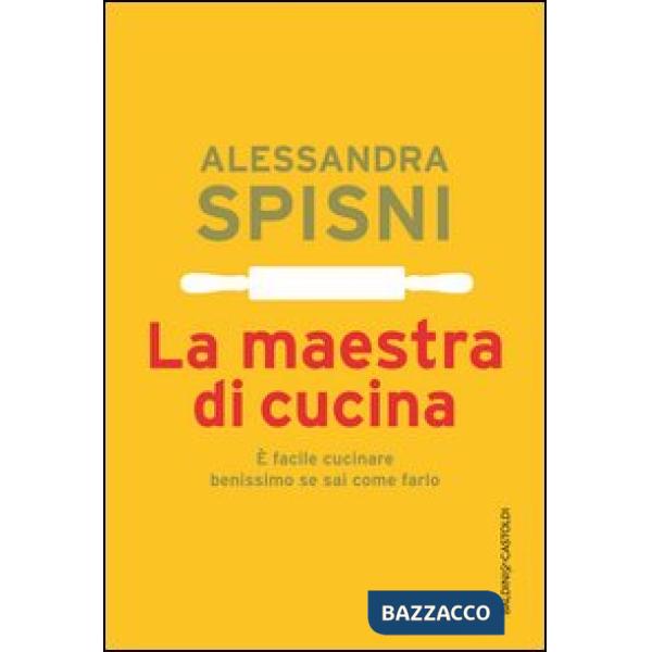 Maestra di cucina. È facile cucinare benissimo se sai come farlo (La)