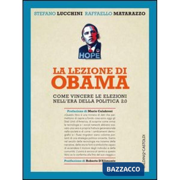 Lezione di Obama. Come vincere le elezioni nell'era della politica 2.0 (La)