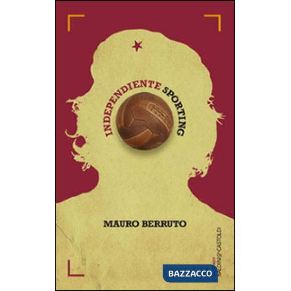 Independiente Sporting. El futbol, arma de la revolución