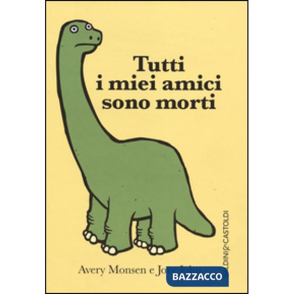 Tutti i miei amici sono morti