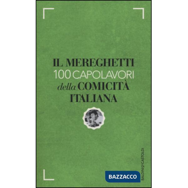 Mereghetti. 100 capolavori della comicità italiana (Il)