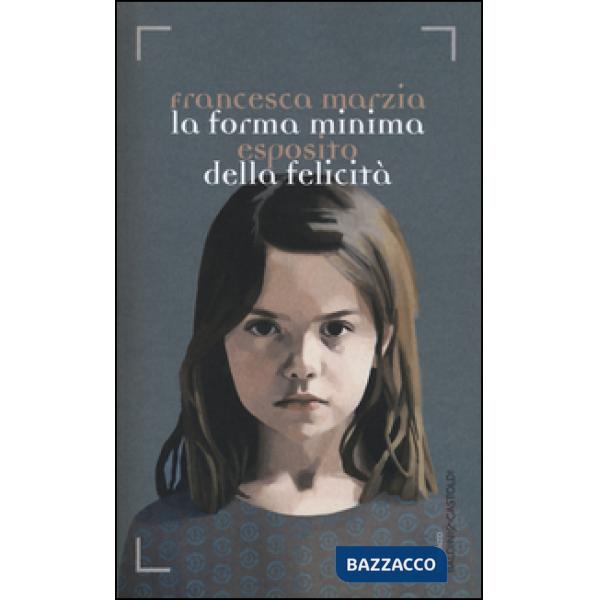 Forma minima della felicità (La)