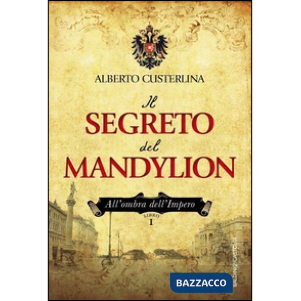 Segreto del Mandylion. All'ombra dell'impero (Il). Vol. 1
