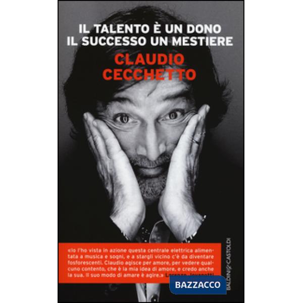 Talento è un dono il successo un mestiere (Il)