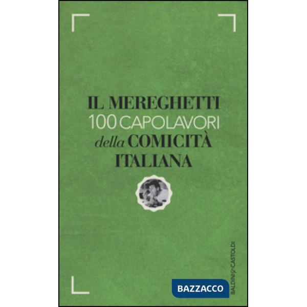 Mereghetti. 100 capolavori della comicità italiana (Il)