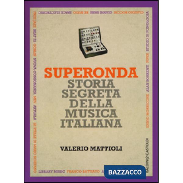 Superonda. Storia segreta della musica italiana