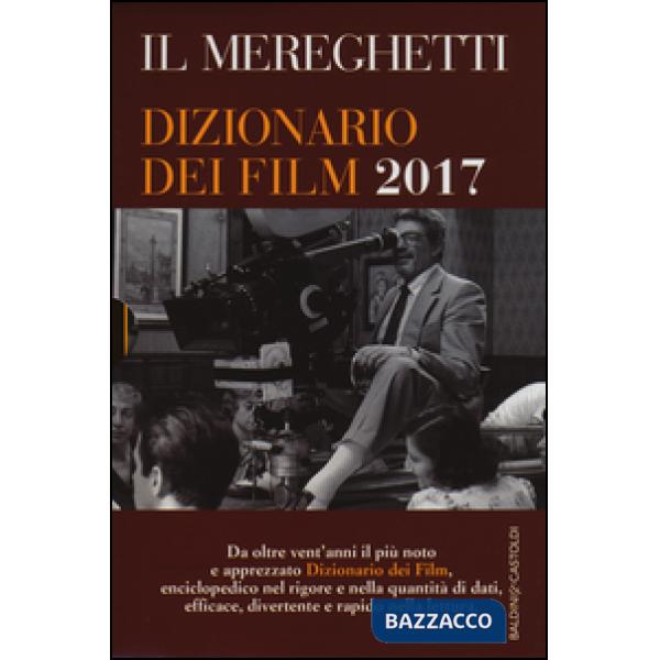 Mereghetti. Dizionario dei film 2017 (Il)