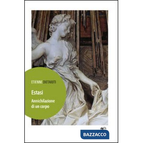 Estasi. Annichilazione di un corpo