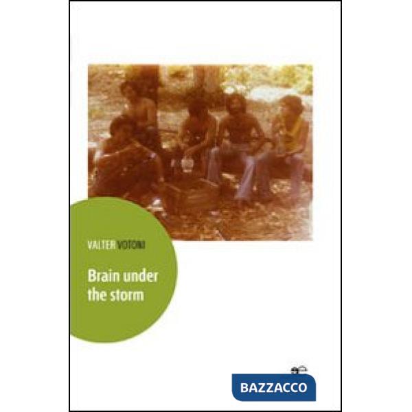 Brain under the storm