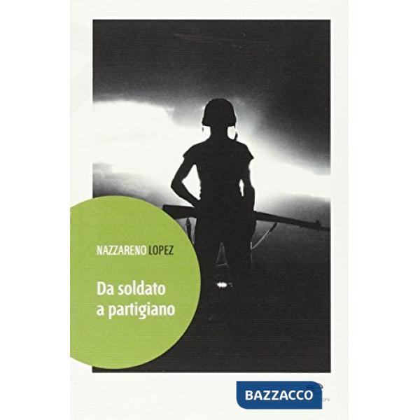 Da soldato a partigiano